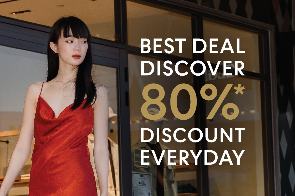 THE FIRST INTERNATIONAL LUXURY OUTLET IN THAILAND DISCOVER 80% DISCOUNT EVERYDAY